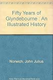 Fifty years of Glyndebourne : an illustrated history