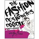 The Fashion Designer's Doodle Sketch Book