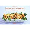 Craquez pour les gaufres ! : Sucr�es ou sal�es au doux parfum d'enfance