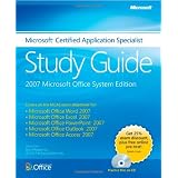 Microsoft&reg; Certified Application Specialist Study Guide: 2007 Microsoft Office System Editionby Joyce Cox