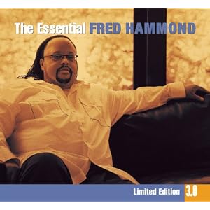 The Essential 3.0 Fred Hammond