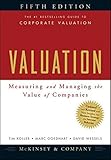 Valuation : measuring and managing the value of companies
