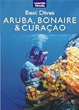 Best Dives of Aruba, Bonaire & Curacao