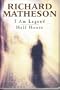 I Am Legend & Hell House