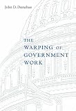 The Warping of Government Work