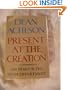 Present at the Creation: My Years in the State Department