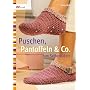 Puschen, Pantoffeln & Co. zum Selberh�keln von Tanja M�ller