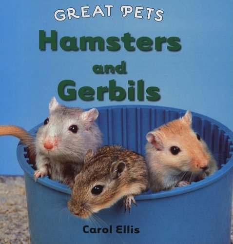 Hamsters and Gerbils (Great Pets)