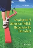 Encyclopedia of Attention Deficit Hyperactivity Disorders