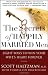 The Secrets of Happily Married Men: Eight Ways to Win Your Wife's Heart Forever