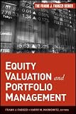 Equity Valuation and Portfolio Management (Frank J. Fabozzi Series)