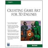 Creating Game Art for 3D Engines (Game Development)