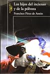 Los hijos del incienso y de la pólvora