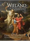 Wieland Or, the Transformation: An American Tale, With Related Texts