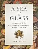 A Sea of Glass: Searching for the Blaschkas' Fragile Legacy in an Ocean at Risk (Organisms and Environments)