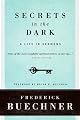 Secrets in the Dark: A Life in Sermons (Buechner, Frederick)