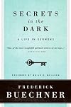 Secrets in the Dark: A Life in Sermons (Buechner, Frederick)