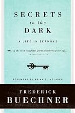 Secrets in the Dark: A Life in Sermons (Buechner, Frederick)