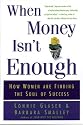 When Money Isn't Enough: How Women Are Finding the Soul of Success