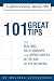 101 Great Tips for Building Relationships and Opportunities in the Age of the Network