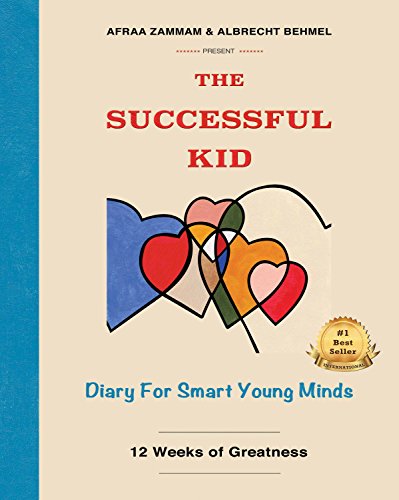 The Successful Kid: Diary for Smart Young Minds - 12 Weeks of Greatness