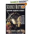 Click here to buy Science Matters: Achieving Scientific Literacy (Anchor Books) by  Robert M. Hazen and James Trefil.