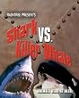 Shark V Killer Whale  (Raintree: Animals Head to Head)