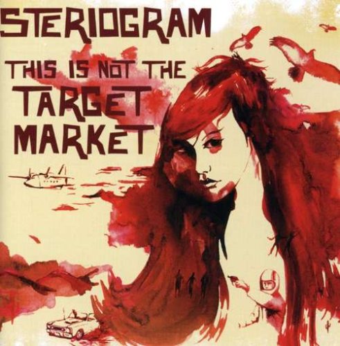 Steriogram - This Is Not the Target Market - Zortam Music