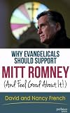 Why Evangelicals Should Support Mitt Romney (And Feel Good about It!)