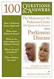 The Muhammad Ali Parkinson Center 100 Questions & Answers About Parkinson Disease (100 Questions & Answers)