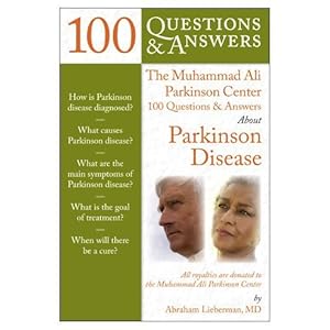 The Muhammad Ali Parkinson Center 100 Questions & Answers About Parkinson Disease (100 Questions & Answers)