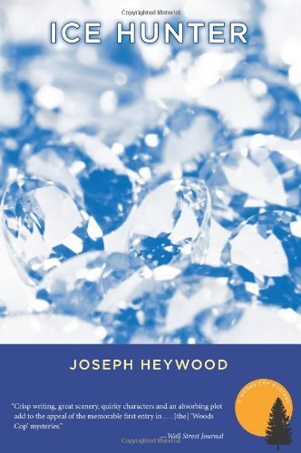 Ice Hunter: A Woods Cop Mystery by Heywood, Joseph (2008) Paperback