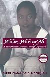 Willow Weep for Me: A Black Woman's Journey Through Depression