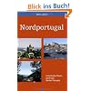Nordportugal: Individuelles Reisen durch den Norden Portugals