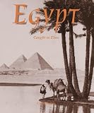 Egypt: Caught in Time (Caught in Time: Great Photographic Archives) (Caught in Time: Great Photographic Archives)