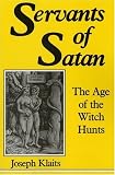 Buy : Servants of Satan: The Age of the Witch Hunts (Midland Book, Mb 422)