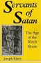 Servants of Satan: The Age of the Witch Hunts (Midland Book, Mb 422)
