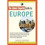 the global etiquette guide to europe everything you need to know for business and travel success
