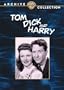 Tom; Dick & Harry