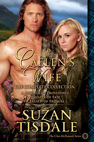 Caelen's Wife - The Complete Collection: The Complete Collection (The Clan McDunnah Series Book 4)