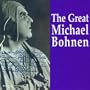 The Great Michael Bohnen