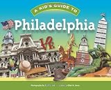 A Kid's Guide to Philadelphia