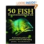 50 Fish to Catch Before You Die