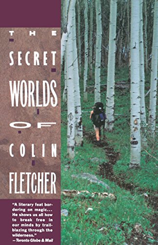The Secret Worlds of Colin Fletcher (Vintage Departures)