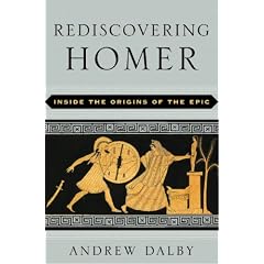 Rediscovering Homer: Inside the Origins of Epic