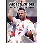 Albert Pujols: Mvp on and Off the Field (Sports Stars With Heart) book cover