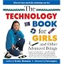 Technology Book for Girls, The: and Other Advanced Beings (Books for Girls)