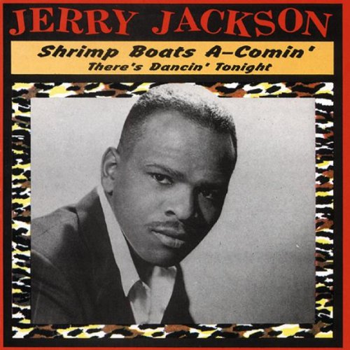 Jerry Jackson - Shrimp Boats A-comin