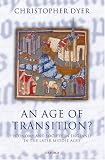 An Age of Transition?: Economy and Society in England in the Later Middle Ages (Ford Lectures)