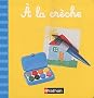 A la cr�che
